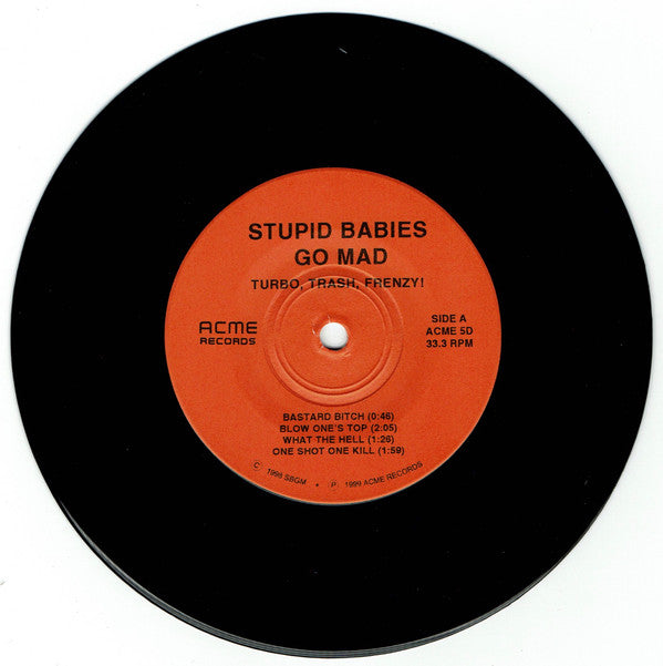 Stupid Babies Go Mad : Turbo, Trash, Frenzy! (7", RP, Ora)