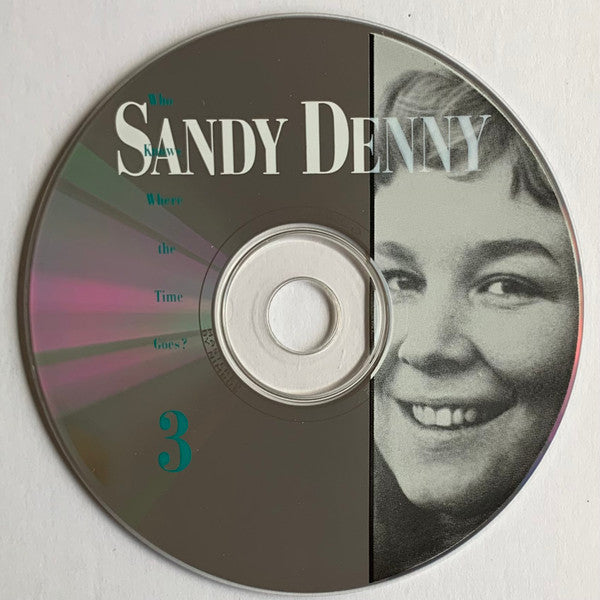 Sandy Denny : Who Knows Where The Time Goes? (3xCD + Box, Comp, RE)
