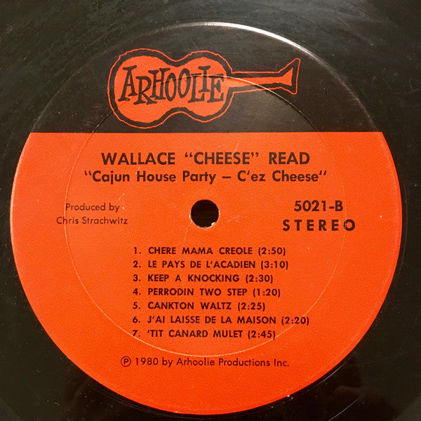 Wallace "Cheese" Read : Cajun House Party (LP)