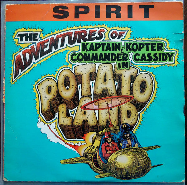 Spirit (8) : The Adventures Of Kaptain Kopter & Commander Cassidy In Potato Land (LP, Album, Cop)