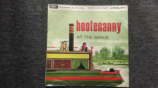 Rodger Evans*, Theo Johnson, Dave Shelley, Janet Greenfield, The Barge Group : Hootenanny At The Barge (LP, Album, Mono, Hig)