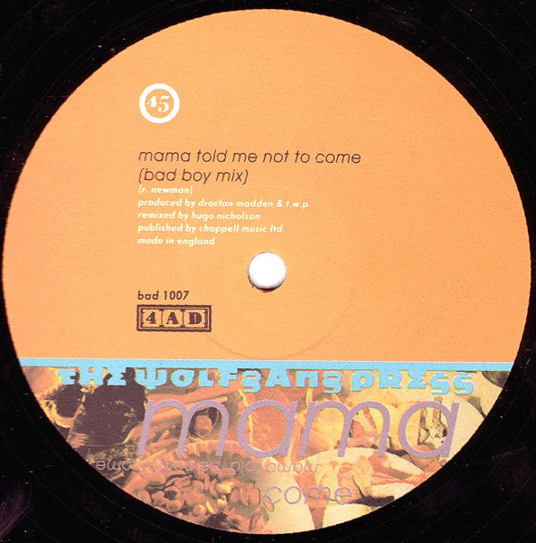 The Wolfgang Press : Mama Told Me Not To Come (Bad Boy Mix) (12")