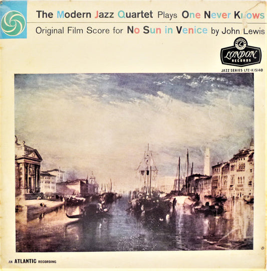 The Modern Jazz Quartet : Plays One Never Knows (Original Film Score For “No Sun In Venice” by John Lewis) (LP, Mono)