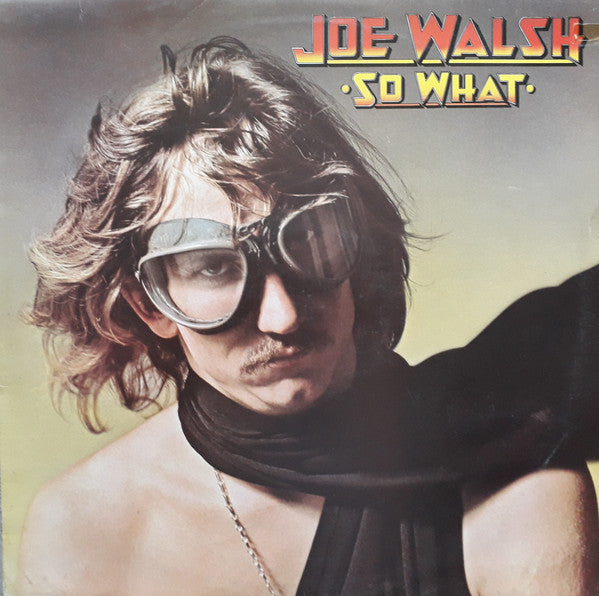 Joe Walsh : So What (LP, Album, 3rd)