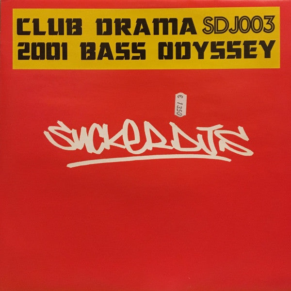 Sucker DJ's : Club Drama / 2001 Bass Odyssey (12")