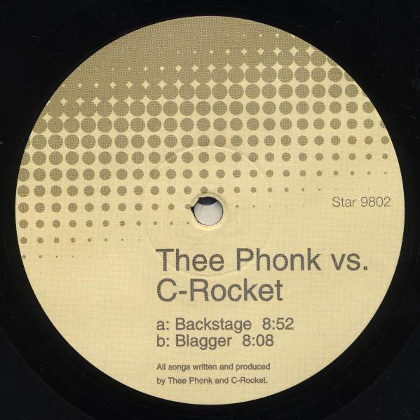 Thee Phonk vs. C-Rocket : Backstage / Blagger (12")
