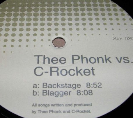 Thee Phonk vs. C-Rocket : Backstage / Blagger (12")