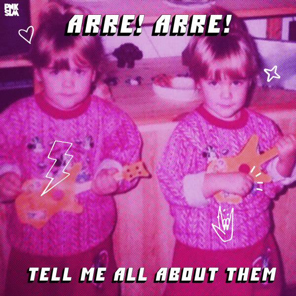 Arre! Arre! : Tell Me All About Them (LP, Album)