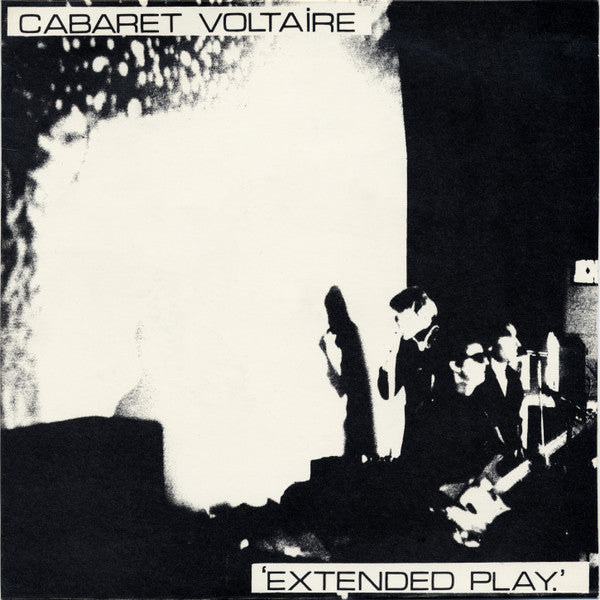 Cabaret Voltaire : Extended Play (7", EP)