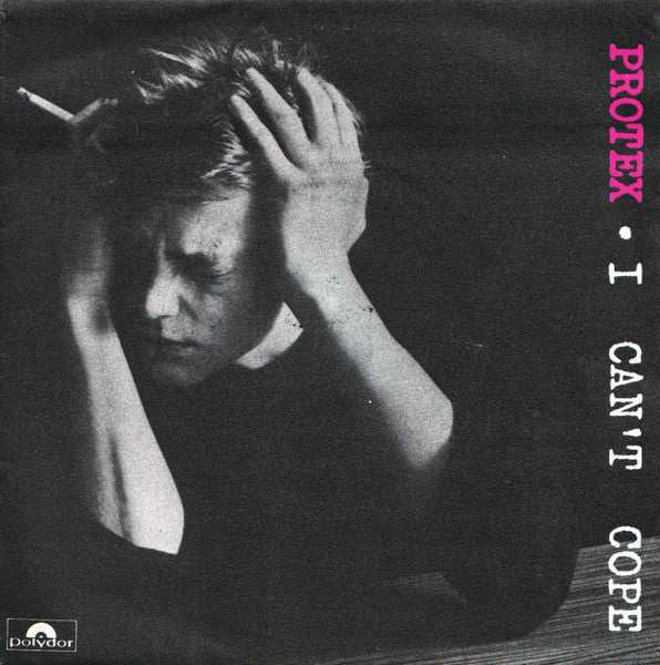 Protex : I Can't Cope (7", Single)