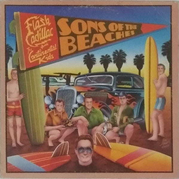 Flash Cadillac And The Continental Kids* : Sons Of The Beaches (LP, Album)