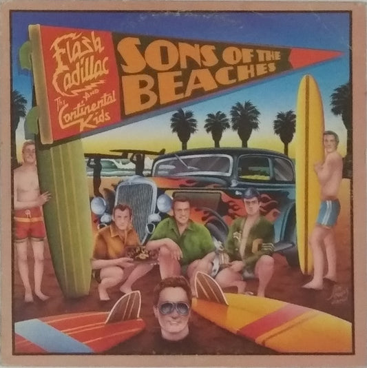 Flash Cadillac And The Continental Kids* : Sons Of The Beaches (LP, Album)