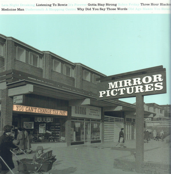 The Mirror Pictures : You Can't Change The Past (LP, Album)