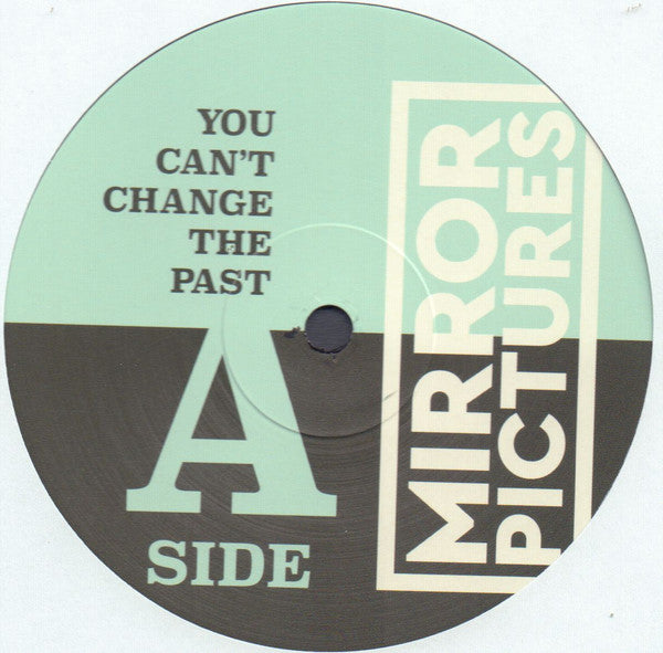 The Mirror Pictures : You Can't Change The Past (LP, Album)
