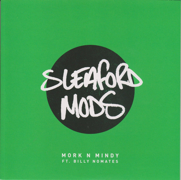 Sleaford Mods : Mork N Mindy (7", Single, Ltd, Cle)