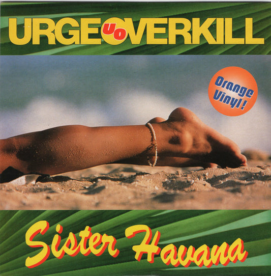 Urge Overkill : Sister Havana (7", Single, Ora)