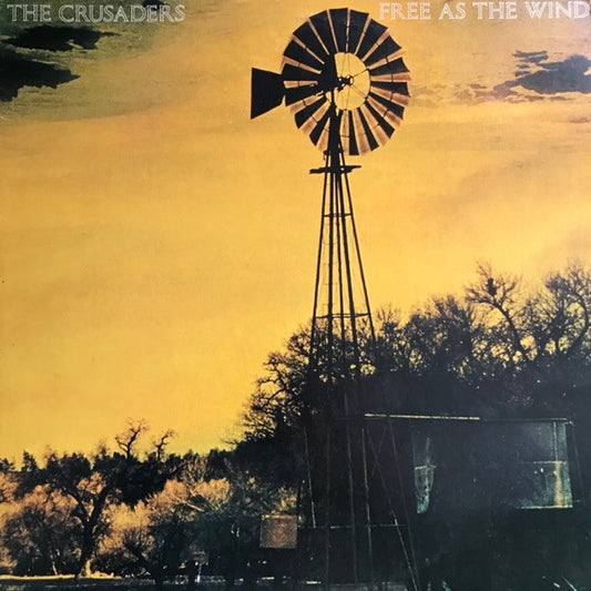 The Crusaders : Free As The Wind (LP, Album, San)