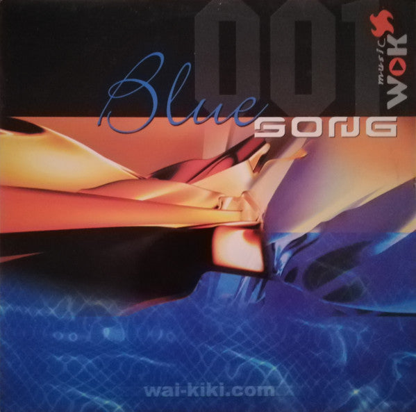 Blue Song 001 : Welcome To Wai Kiki / Sometimes The Soud / Let Me Feel (12")