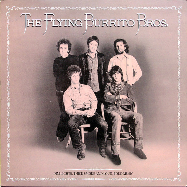 The Flying Burrito Bros : Dim Lights, Thick Smoke And Loud, Loud Music (LP, Comp)