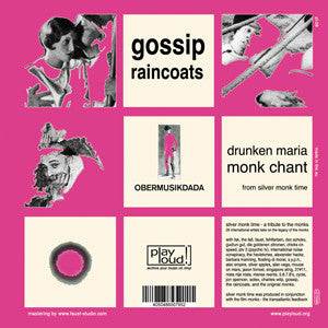 Gossip* / Raincoats* : Drunken Maria / Monk Chant (7")