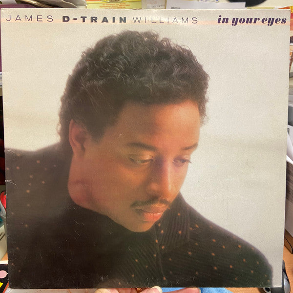 James "D-Train" Williams : In Your Eyes (LP, Album)