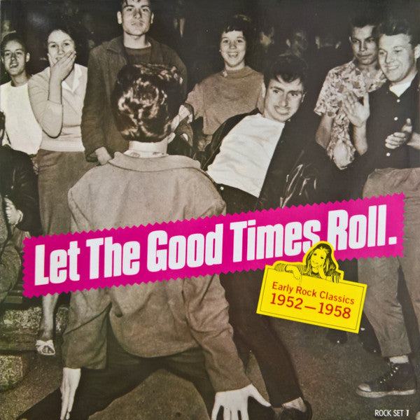 Various : "Let The Good Times Roll" Early Rock Classics 1952-1958 (LP, Comp)