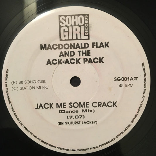 MacDonald Flack And The Ack-Ack Pack : Jack Me Some Crack (12")