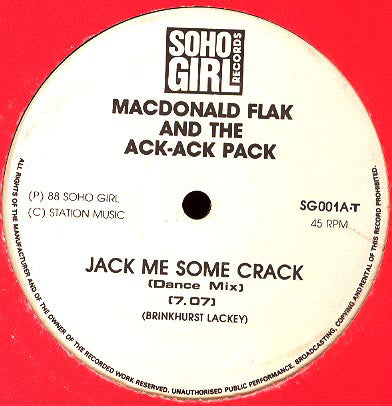 MacDonald Flack And The Ack-Ack Pack : Jack Me Some Crack (12")