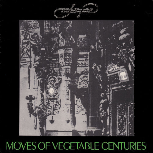 Tramline (2) : Moves Of Vegetable Centuries (LP, Album)