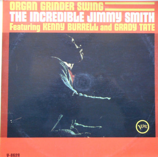 The Incredible Jimmy Smith* Featuring Kenny Burrell And Grady Tate : Organ Grinder Swing (LP, Album)