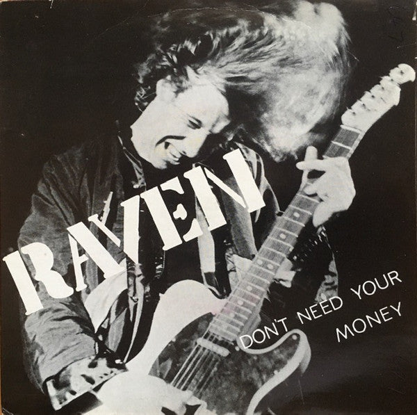 Raven (6) : Don't Need Your Money (7", Single, Gol)