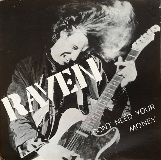 Raven (6) : Don't Need Your Money (7", Single, Gol)