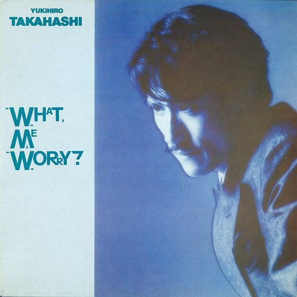 Yukihiro Takahashi : What, Me Worry? (LP, Album)