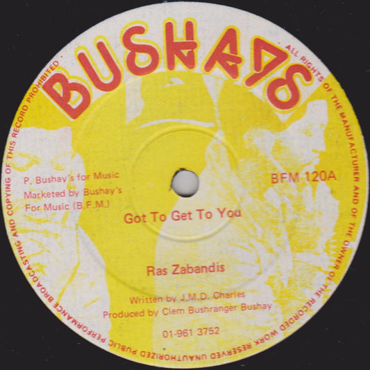 Zabandis : Got To Get To You / Chanting Rastafari (12")