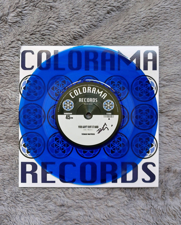 Teenage Waitress : You Ain't Got It Bad (7", Single, Ltd, Blu)