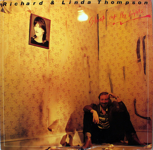 Richard & Linda Thompson : Shoot Out The Lights (LP, Album, M/Print)