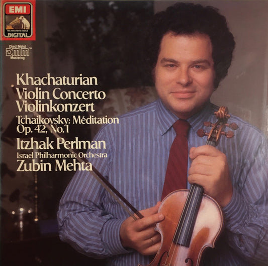 Khachaturian* / Tchaikovsky* – Itzhak Perlman, Israel Philharmonic Orchestra, Zubin Mehta : Violin Concerto - Violinkonzert / Méditation Op. 42, No. 1 (LP)
