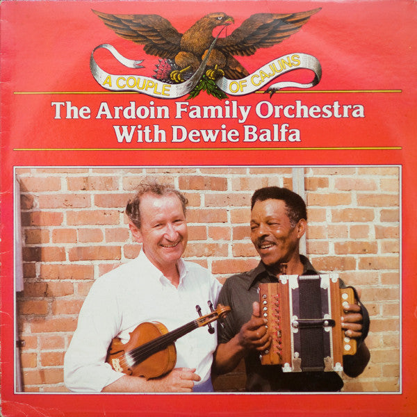 The Ardoin Family Orchestra With Dewey Balfa : A Couple Of Cajuns (LP, Album)