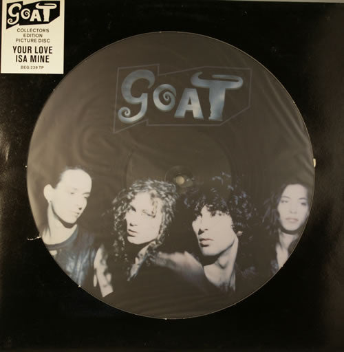 Goat (5) : Your Love Isa Mine (12", Pic)