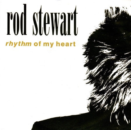 Rod Stewart : Rhythm Of My Heart (7", Single)