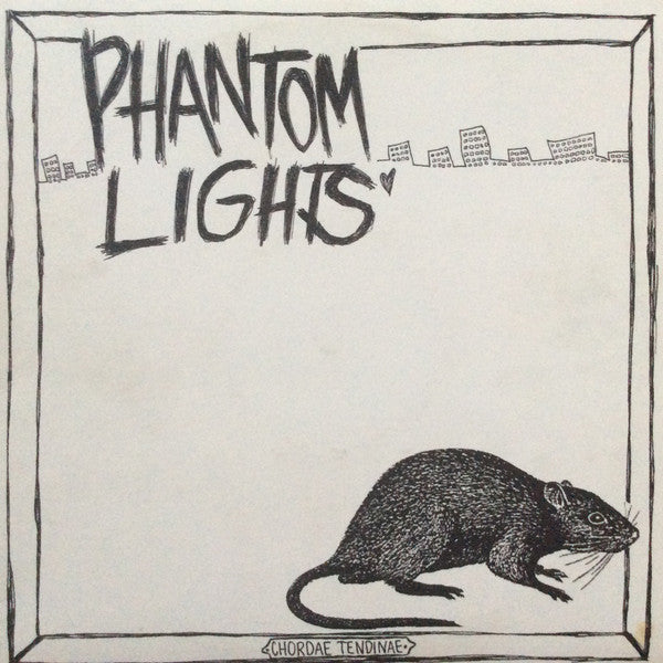Phantom Lights : Chordae Tendinae (10")