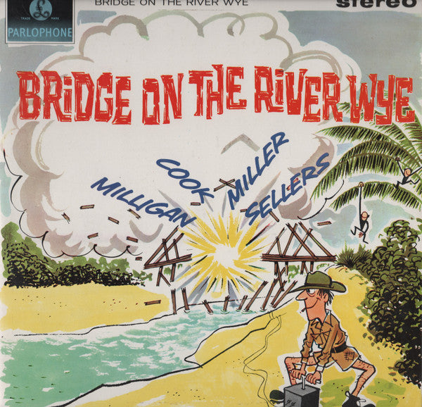 Milligan*, Cook*, Miller*, Sellers* : Bridge On The River Wye (LP)
