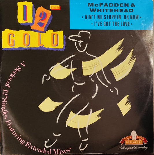 McFadden & Whitehead : Ain't No Stoppin' Us Now / I've Got The Love (12")