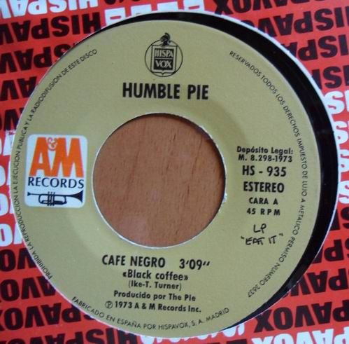 Humble Pie : Cafe Negro / No Lo Digas Mas (7")