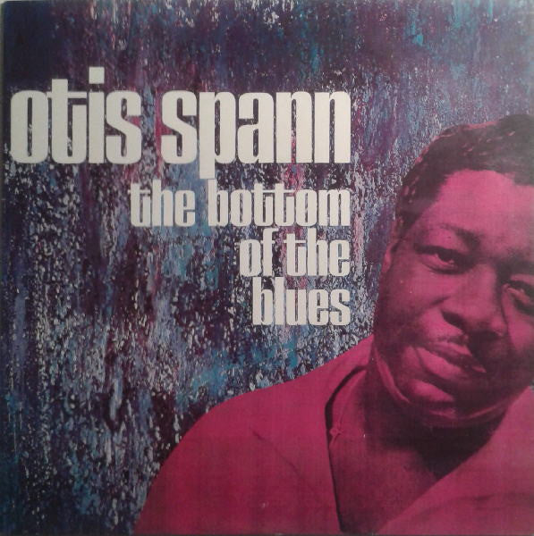 Otis Spann : The Bottom Of The Blues (LP, Album, RE)