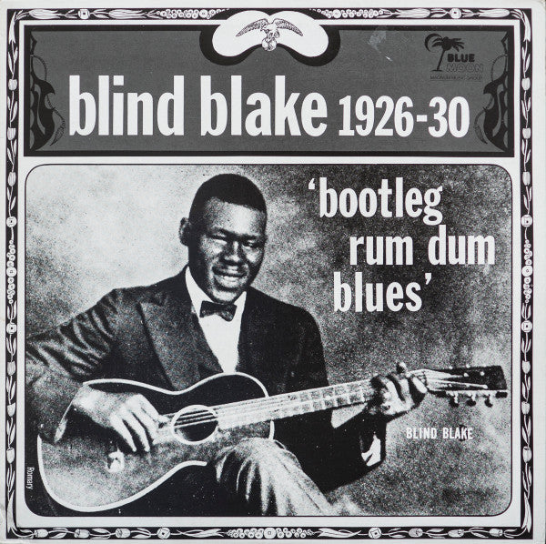Blind Blake : 1926-30 - Bootleg Rum Dum Blues (LP, Comp)