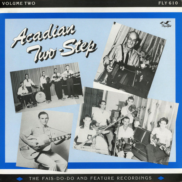 Various : Acadian Two-Step - Volume Two - The Fais-Do-Do Feature Recordings (LP, Comp, Mono, RM)