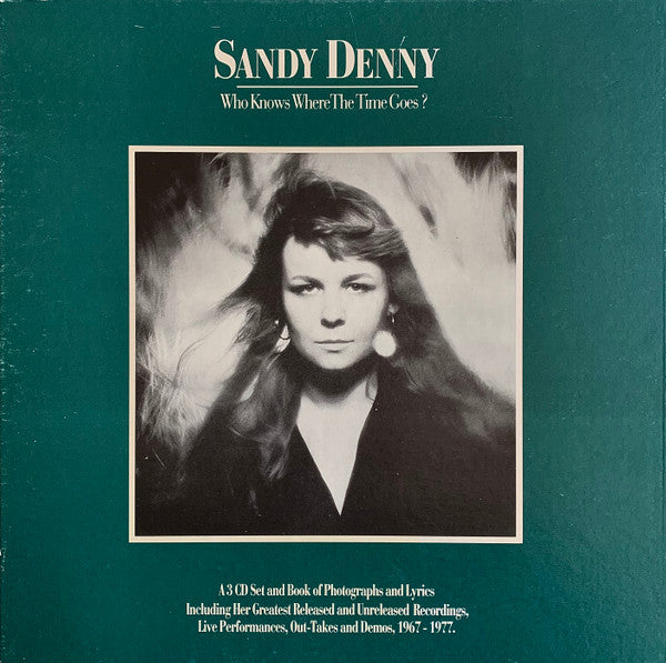 Sandy Denny : Who Knows Where The Time Goes? (3xCD + Box, Comp, RE)