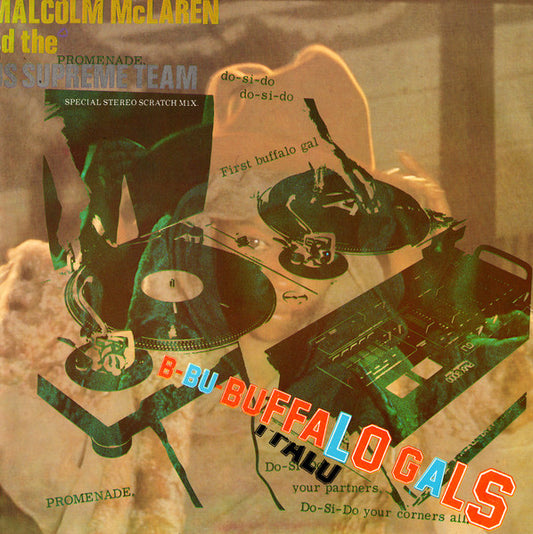 Malcolm McLaren And The World's Famous Supreme Team* : Buffalo Gals - Special Stereo Scratch Mix (12")