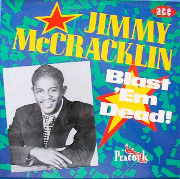 Jimmy McCracklin : Blast 'Em Dead! (LP, Comp, Mono)